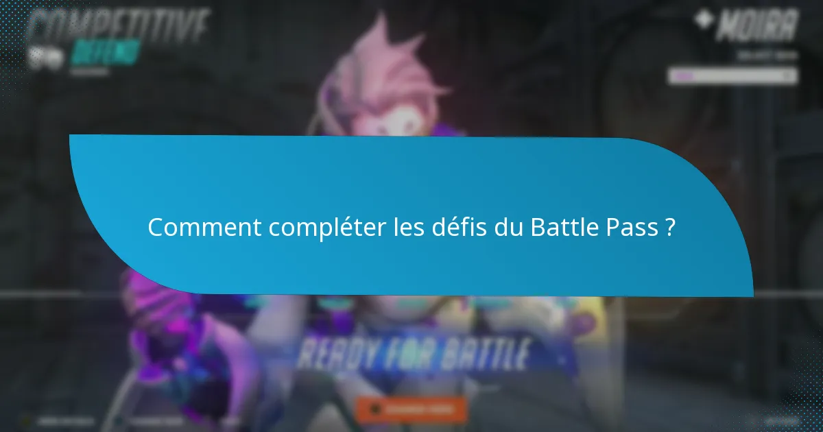 Comment compléter les défis du Battle Pass ?