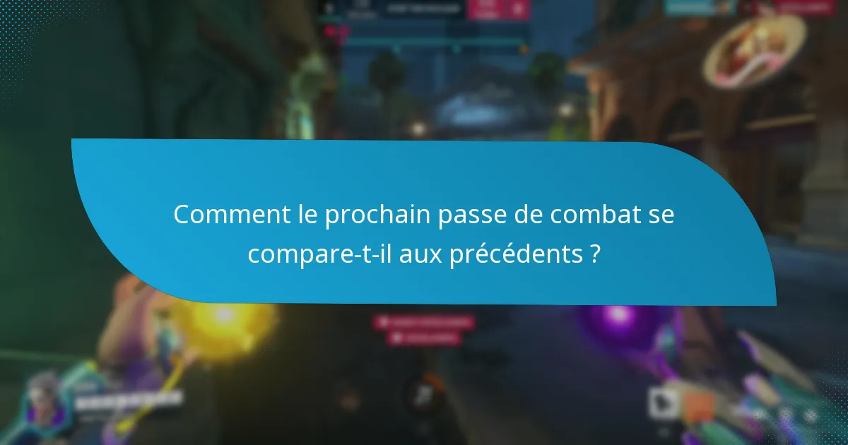 Comment le prochain passe de combat se compare-t-il aux précédents ?