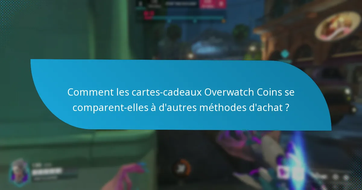 Où puis-je acheter des cartes-cadeaux Overwatch Coins ?