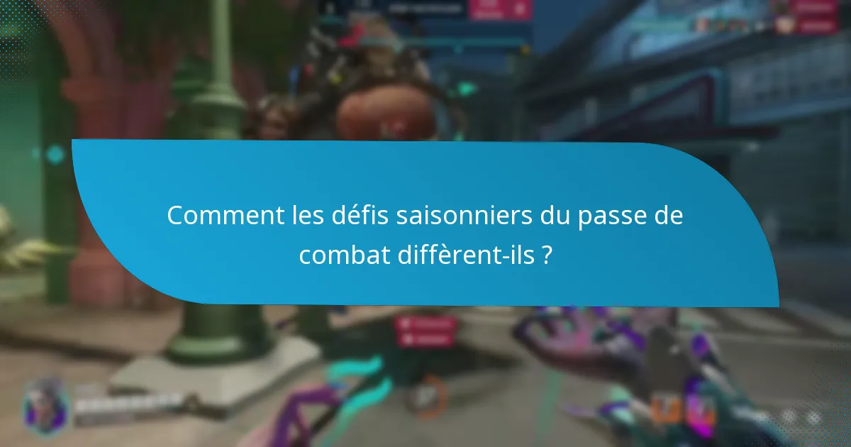 Comment les défis saisonniers du passe de combat diffèrent-ils ?