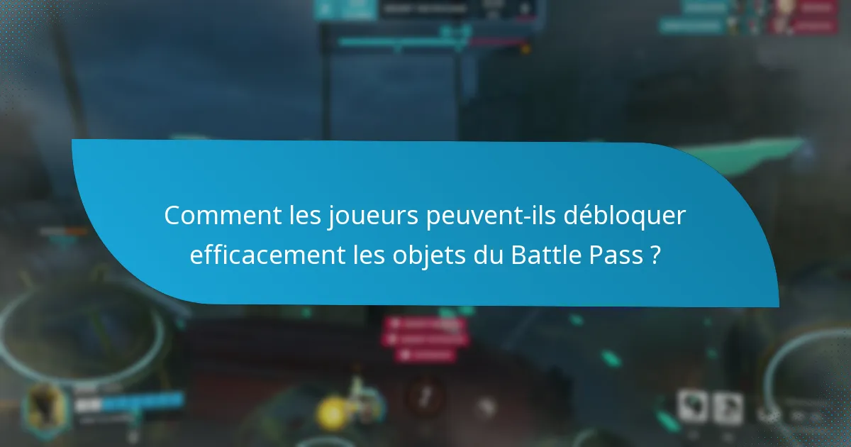 Quels types d’objets peuvent être débloqués dans le Battle Pass ?
