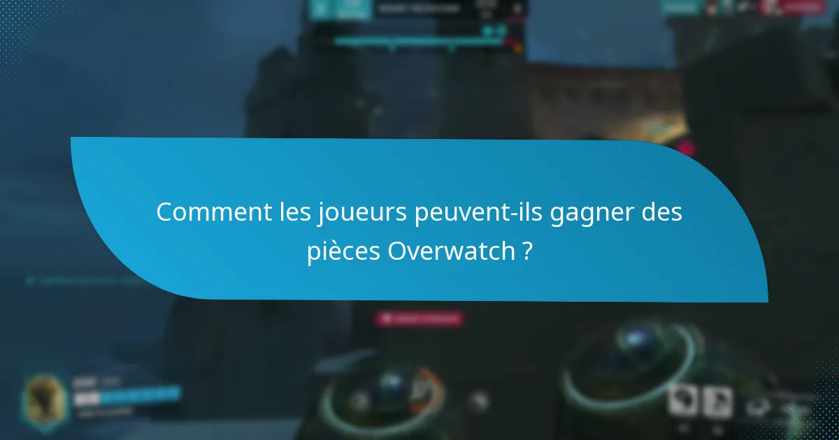Quels types de récompenses peuvent être achetés avec des pièces Overwatch ?