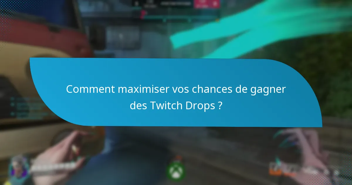 Comment rejoindre les Twitch Drops ?