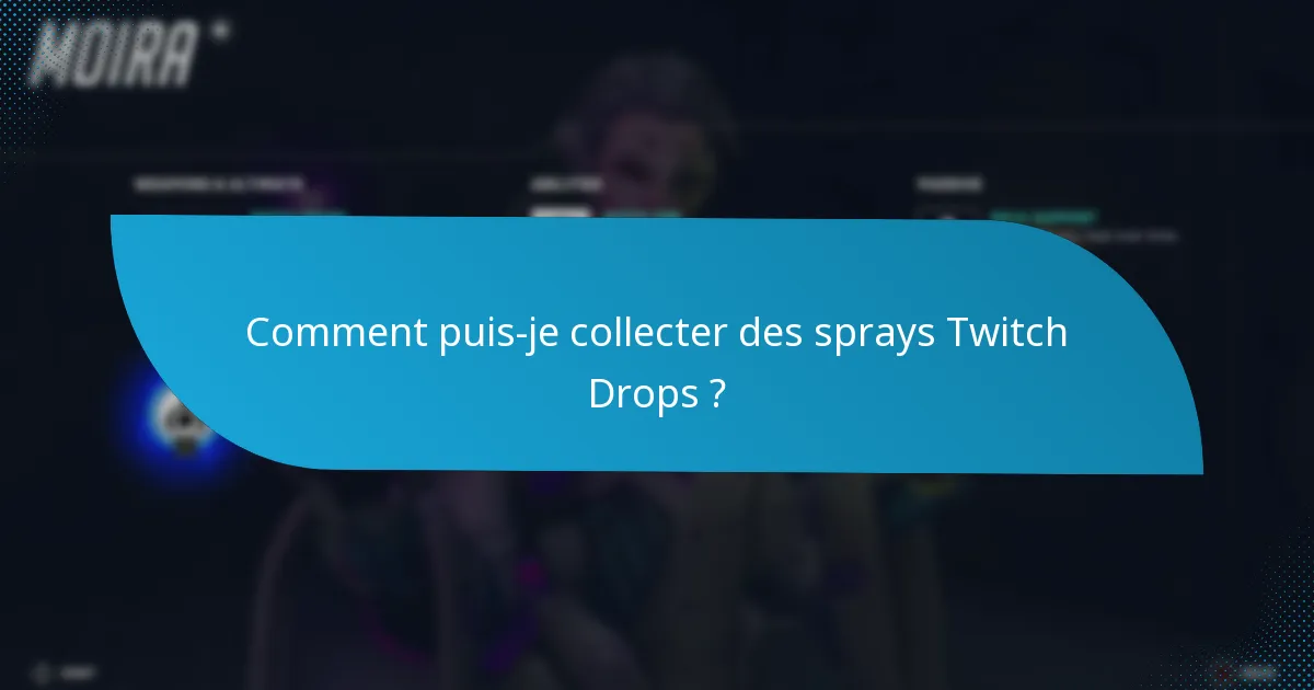 Quels types de sprays Twitch Drops sont disponibles ?