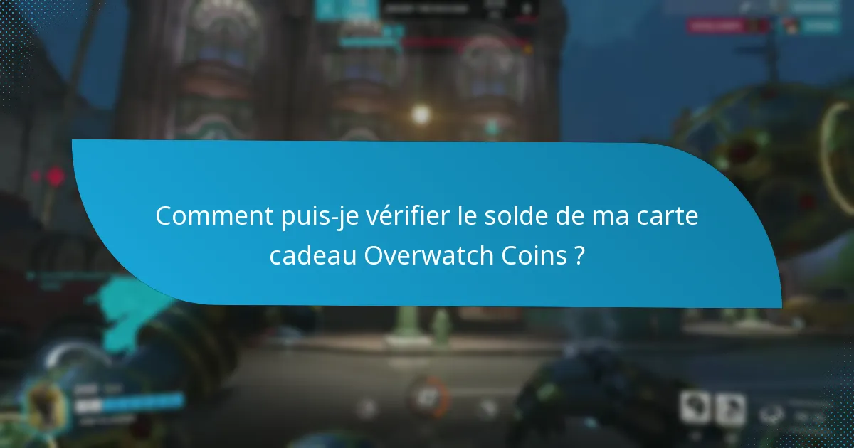 Quelles sont les méthodes pour recharger mes Overwatch Coins ?