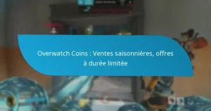 Overwatch Coins : Ventes saisonnières, offres à durée limitée