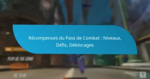 Récompenses du Pass de Combat : Niveaux, Défis, Déblocages