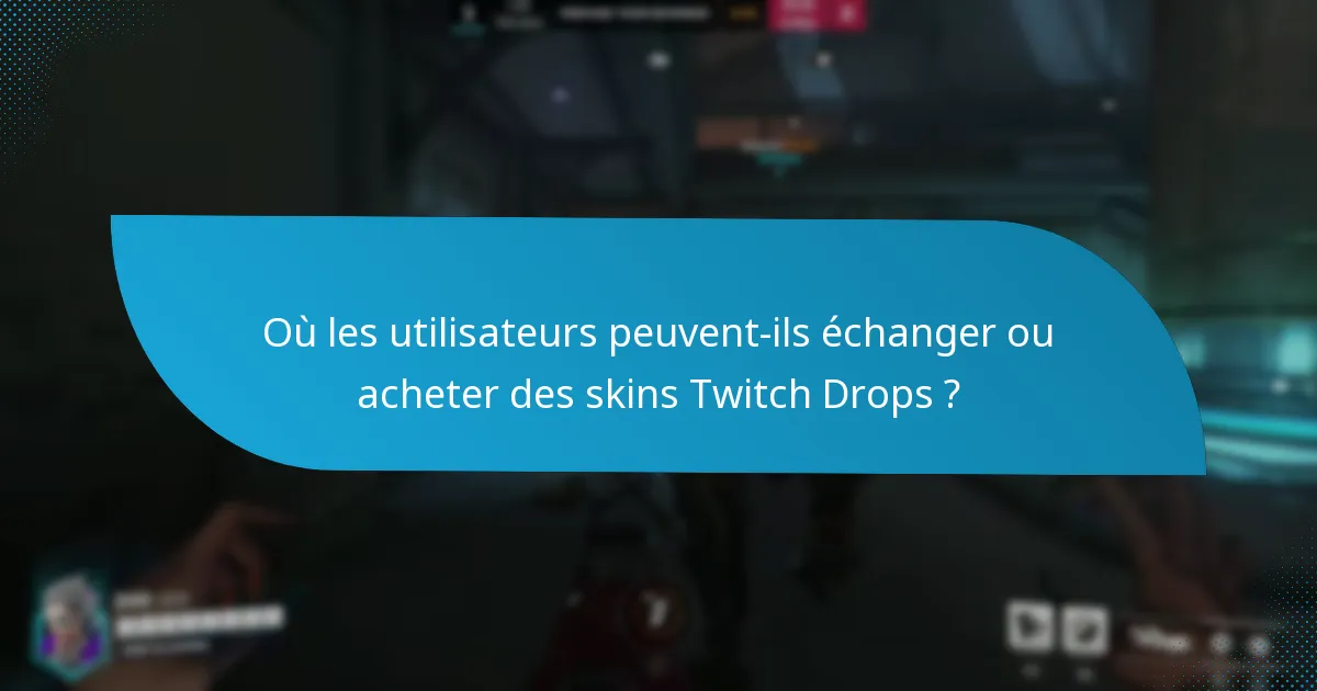 Comment la rareté des skins Twitch Drops est-elle déterminée ?