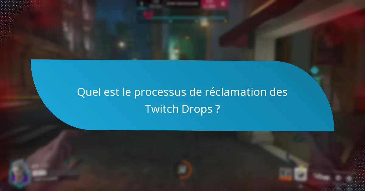 Que faire si je rencontre des problèmes avec les Twitch Drops ?