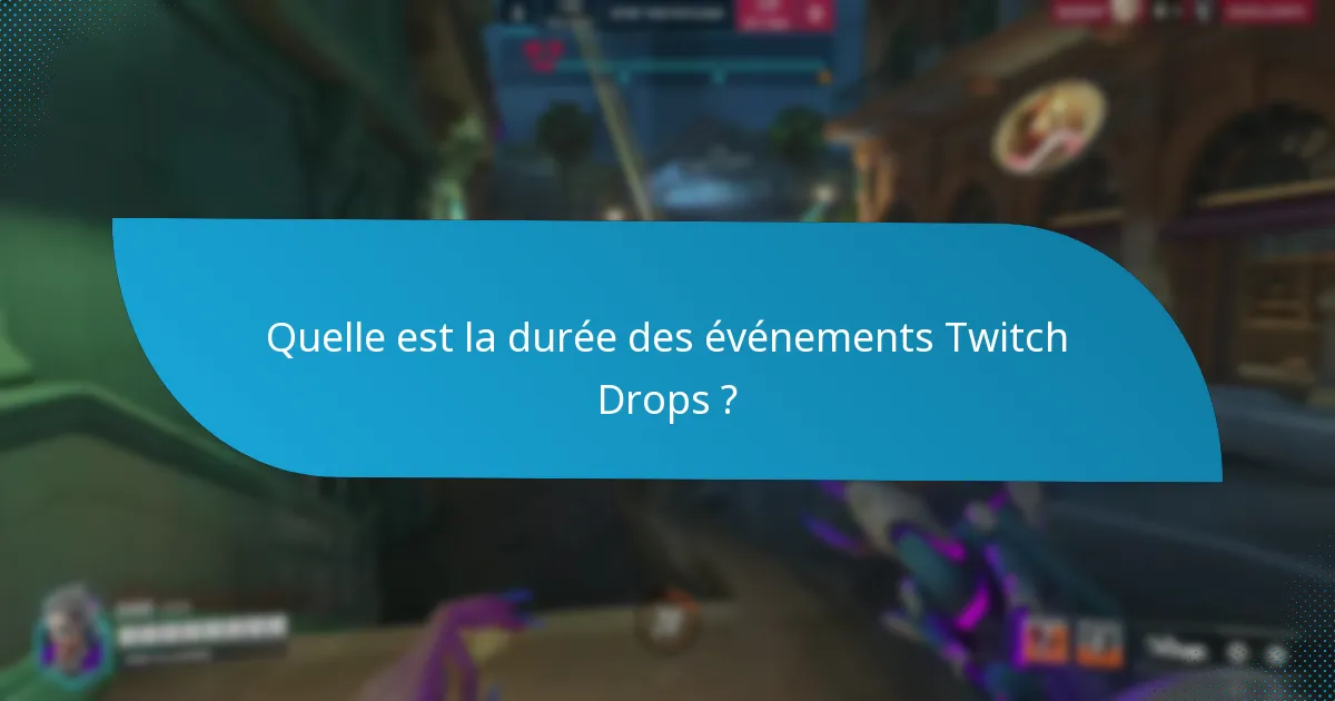 Comment puis-je participer aux événements Twitch Drops ?