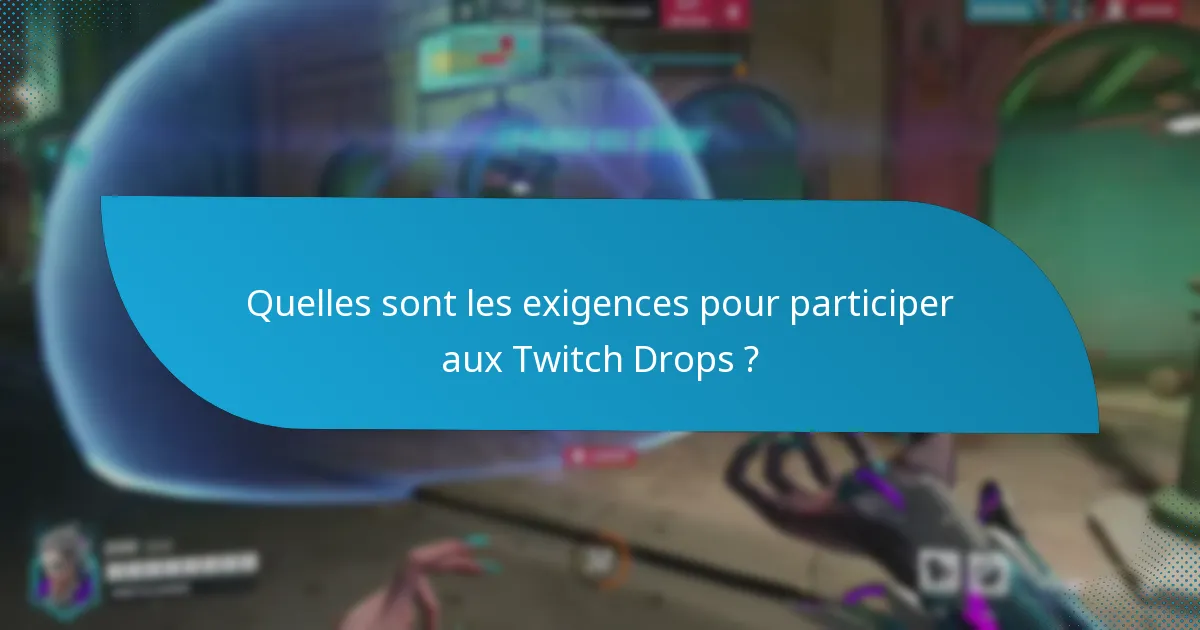 Que faire si vous rencontrez des problèmes avec les Twitch Drops ?