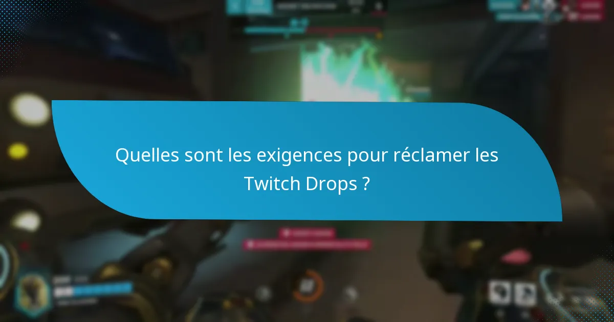Quelles étapes de dépannage dois-je suivre si je ne reçois pas mes Twitch Drops ?
