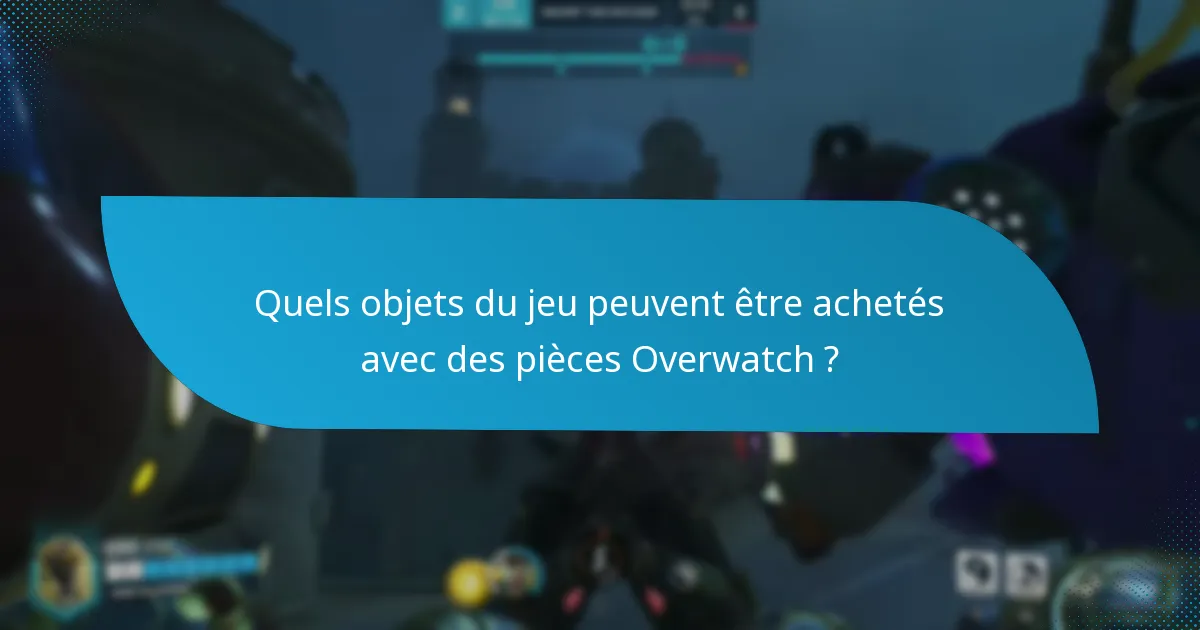 Comment acheter des pièces Overwatch lors des ventes ?