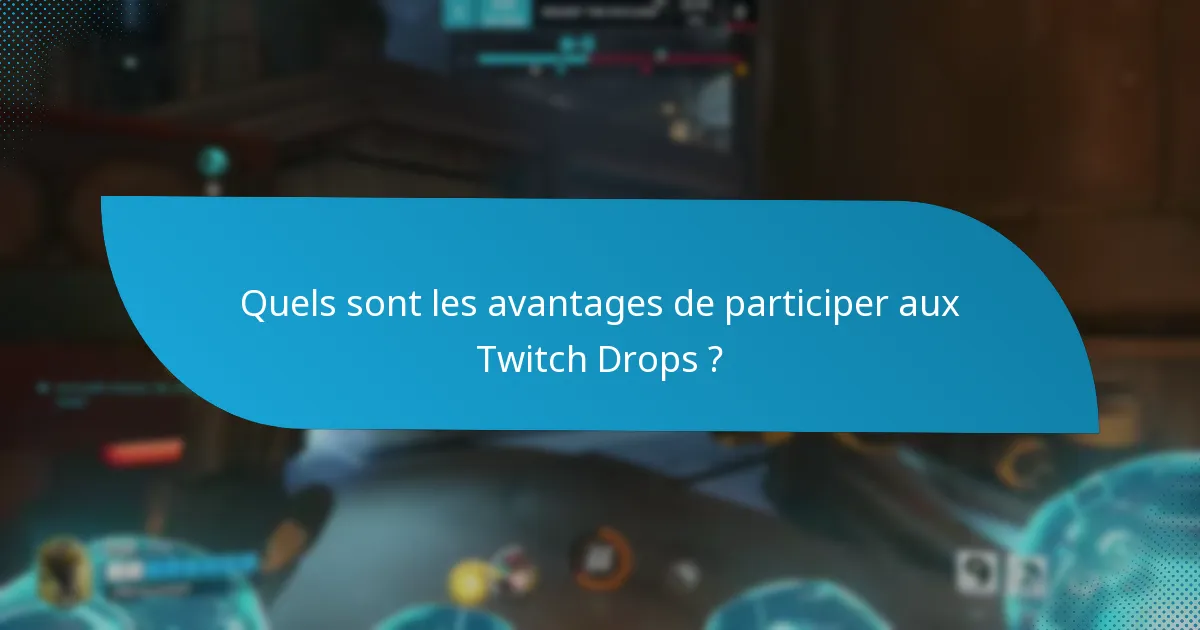 Quels streamers proposent actuellement des Twitch Drops ?
