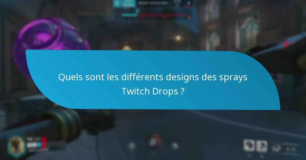 Quels sont les sprays Twitch Drops les plus populaires ?