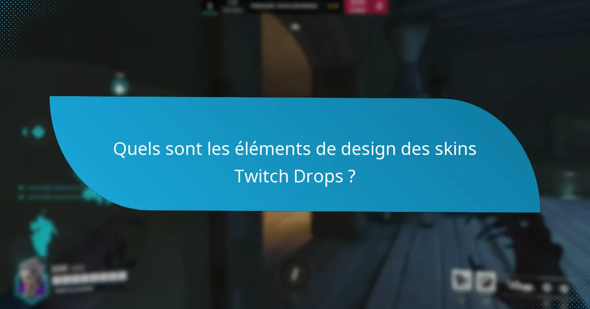 Où les utilisateurs peuvent-ils échanger ou acheter des skins Twitch Drops ?