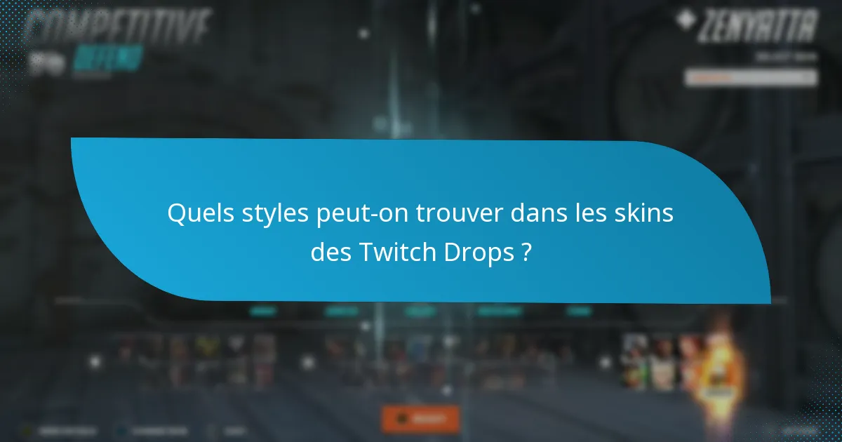 Quels skins spécifiques aux personnages sont disponibles via les Twitch Drops ?