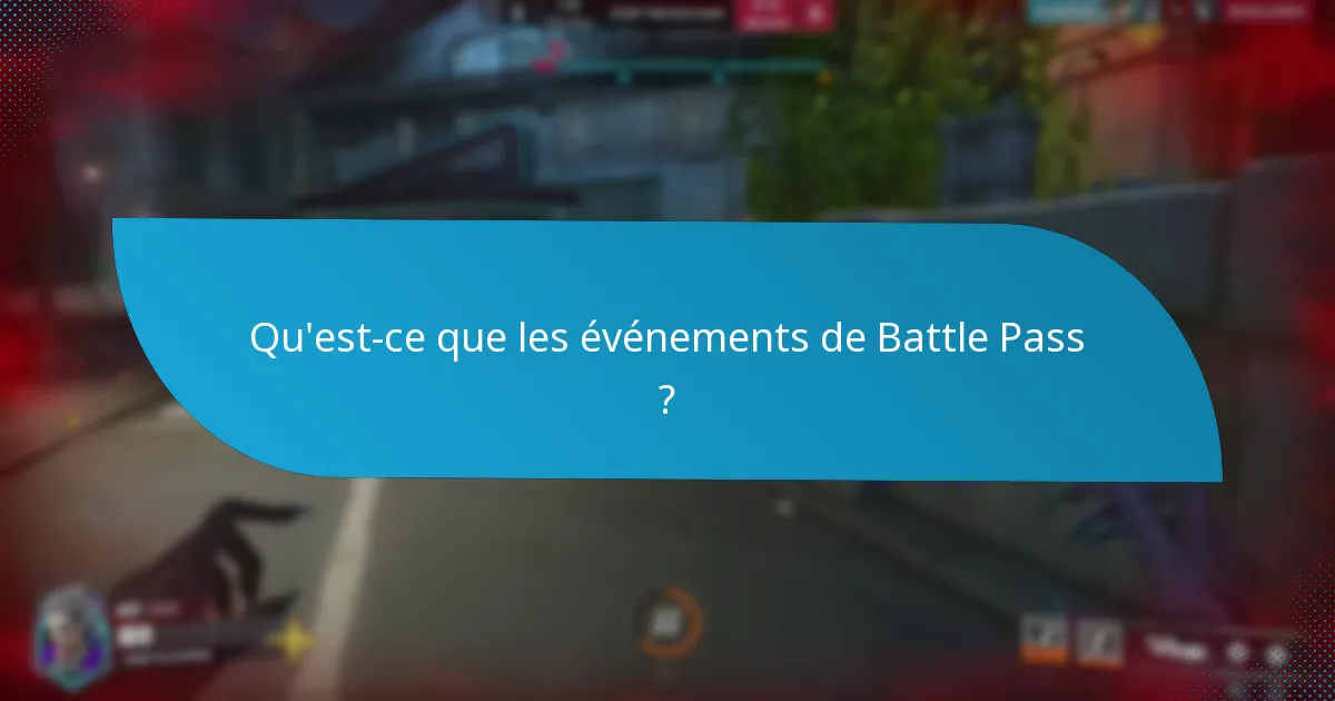Qu’est-ce que les événements de Battle Pass à durée limitée ?
